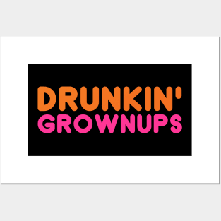 Drunkin' Grownups Posters and Art